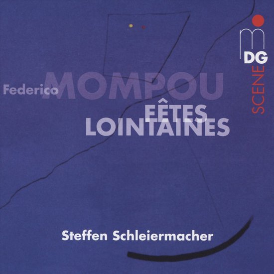 Albumhoes met blauwe achtergrond, 'Federico MOMPOU FÊTES LOINTAINES' en 'Steffen Schleiermacher'.