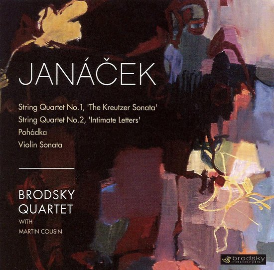 Janácek String Quartets No. 1 & 2; Pohádka; Violin Sonata, Brodsky
