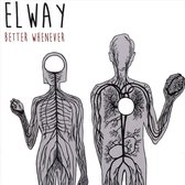 Elway - Better Whenever (LP)