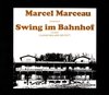 Marcel Marceau Prasentiert Swing Im Bahnhof