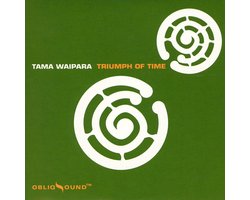 Waipara Tama - Triumph Of Time