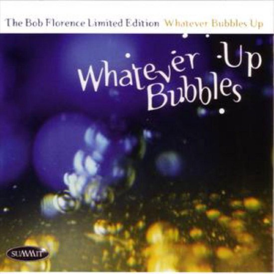 Whatever Bubbles Up, Bob Florence CD (album) Muziek