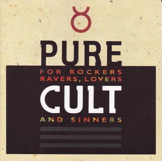Pure Cult (For Rockers Ravers Lovers And Sinners)