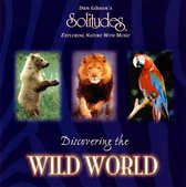 Solitudes: Discovering the Wild World