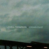 Lowell Thompson & Crown Pilot