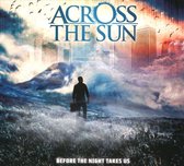 Across The Sun - Before The Night Takes Us (CD)