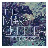 The Mary Onettes - Hit The Waves (CD)