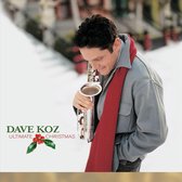 Dave Koz: Ultimate Christmas