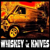 Whiskey &Amp; Knives