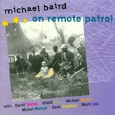 Michael Baird & Friends - On Remote Patrol (CD)
