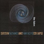 Sudden Radiance & Fantastic Collapse