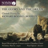 The Glory And The Dream: Choral Music By Richard Rodney Bennett