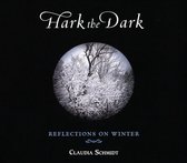 Claudia Schmidt - Hark The Dark (CD)
