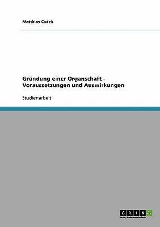 Grundung Einer Organschaft - Voraussetzungen Und Auswirkungen