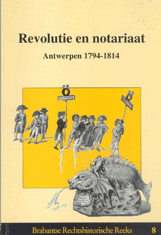 REVOLUTIE EN NOTARIAAT. ANTWERPEN 1794-1814 - F. Stevens | Tiliboo-afrobeat.com