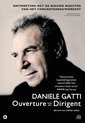 Daniele Gatti: Ouverture voor een Dirigent