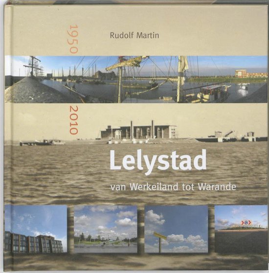 Cover van het boek 'Lelystad 1950 - 2010' van Rudolf Martin