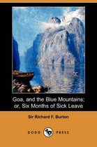 Goa, and the Blue Mountains; Or, Six Months of Sick Leave (Dodo Press)