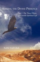 Seeking the Divine Presence: Pt. 1