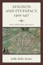 Avignon and Its Papacy, 1309–1417