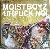 Moistboyz - 1.0 (Fuck No) (7" Vinyl Single)