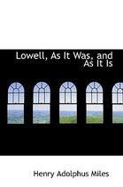 Lowell, as It Was, and as It Is