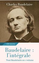Tout Baudelaire en 1 volume 1 - Baudelaire : l'intégrale des oeuvres