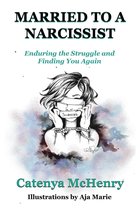 Married to a Narcissist: Enduring the Struggle and Finding You Again