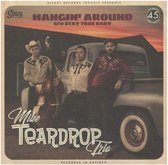 Mike Teardrop Trio - Hangin' Around (7" Vinyl Single)