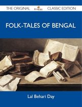 Folk-Tales of Bengal - The Original Classic Edition