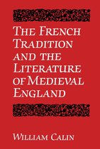 University of Toronto Romance Series - The French Tradition and the Literature of Medieval England