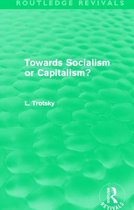 Towards Socialism or Capitalsim?