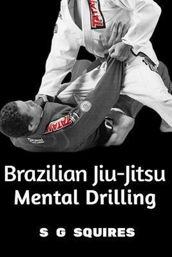 Brazilian Jiu-Jitsu Mental Drilling - cover
