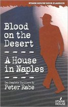 Stark House Noir Classics- Blood on the Desert / A House in Naples