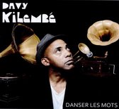Davy Kilembe - Danser Les Mots (CD)