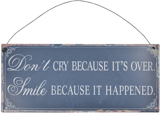Clayre & Eef - Metalen Wandplaat - Tekstbord - Don't Cry Because It's Over - Smile Because It Happened