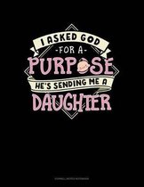 I Asked God for a Purpose He's Sending Me a Daughter