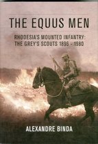 The Equus Men: Rhodesia'S Mounted Infantry