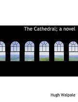 The Cathedral; A Novel