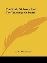 The Study of Dante and the Teachings of Dante