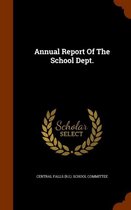 Annual Report of the School Dept.