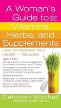 Healthy Home Library-A Woman's Guide to Vitamins, Herbs, and Supplements