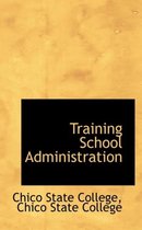 Training School Administration