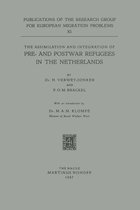The Assimilation and Integration of Pre- and Postwar Refugees in the Netherlands