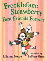 Freckleface Strawberry - Freckleface Strawberry: Best Friends Forever
