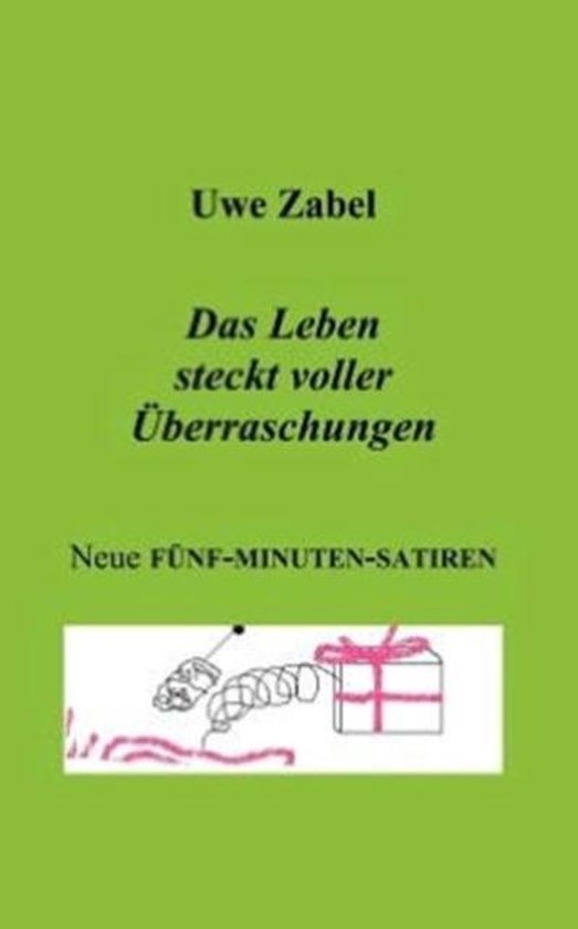 Das Leben steckt voller Überraschungen, Uwe Zabel 9783831128242