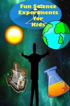 Fun Science Experiments for Kids