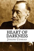 Heart of Darkness: HEART OF DARKNESS By Joseph Conrad