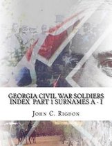Georgia Civil War Soldiers Index Part 1 - Surnames A - I