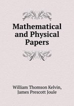 Mathematical and Physical Papers